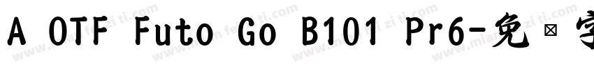 A OTF Futo Go B101 Pr6字体转换